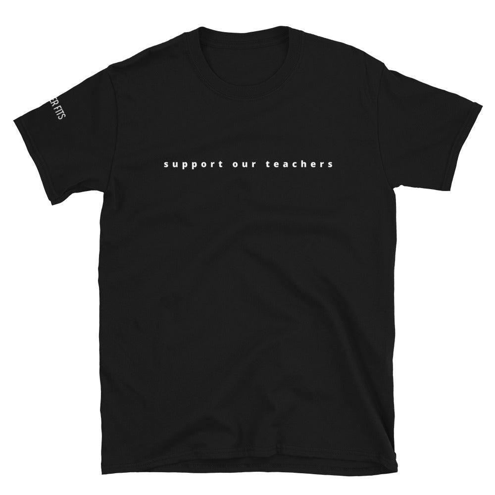 "Support Our Teachers" Statement Shirt