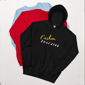 "Custom" Educator Hoodie