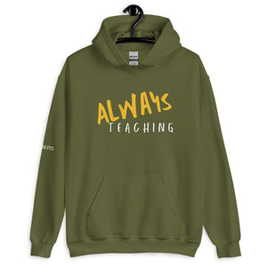 "Always Teaching" Hoodie