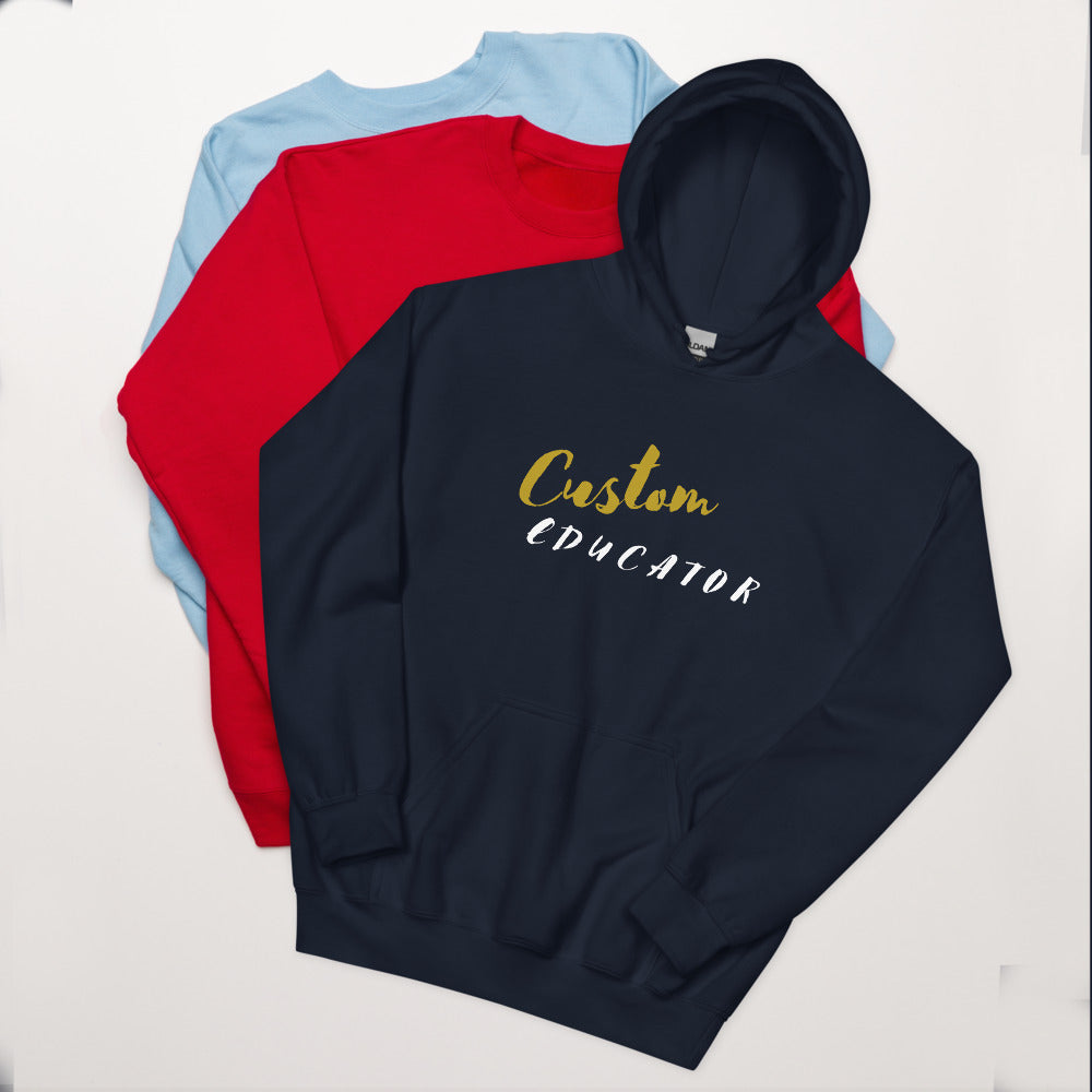 "Custom" Educator Hoodie